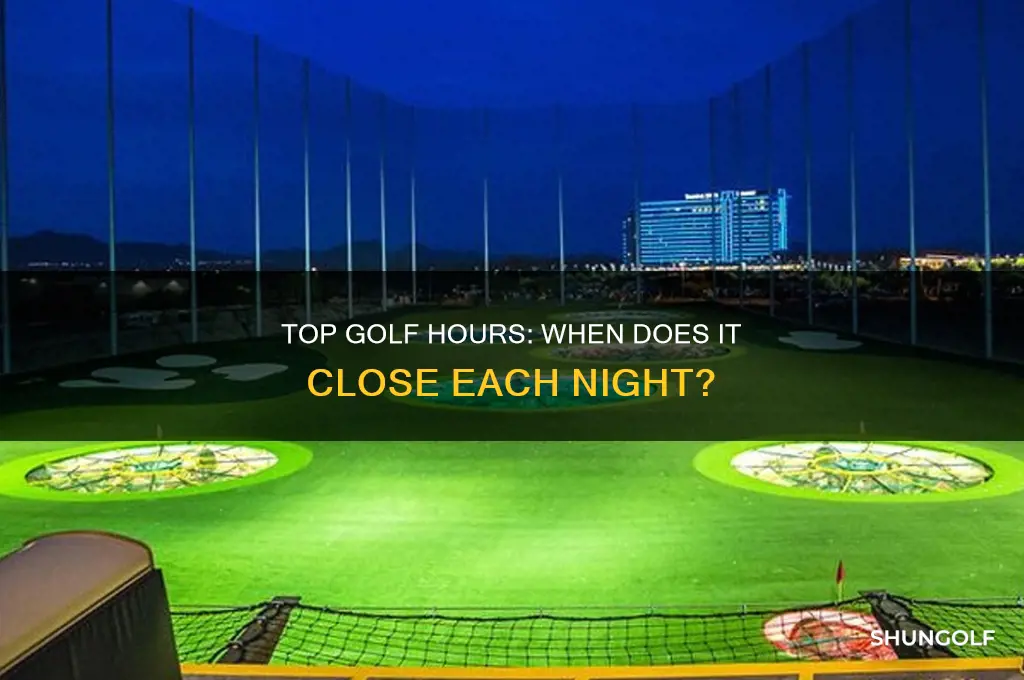 what time is top golf open till