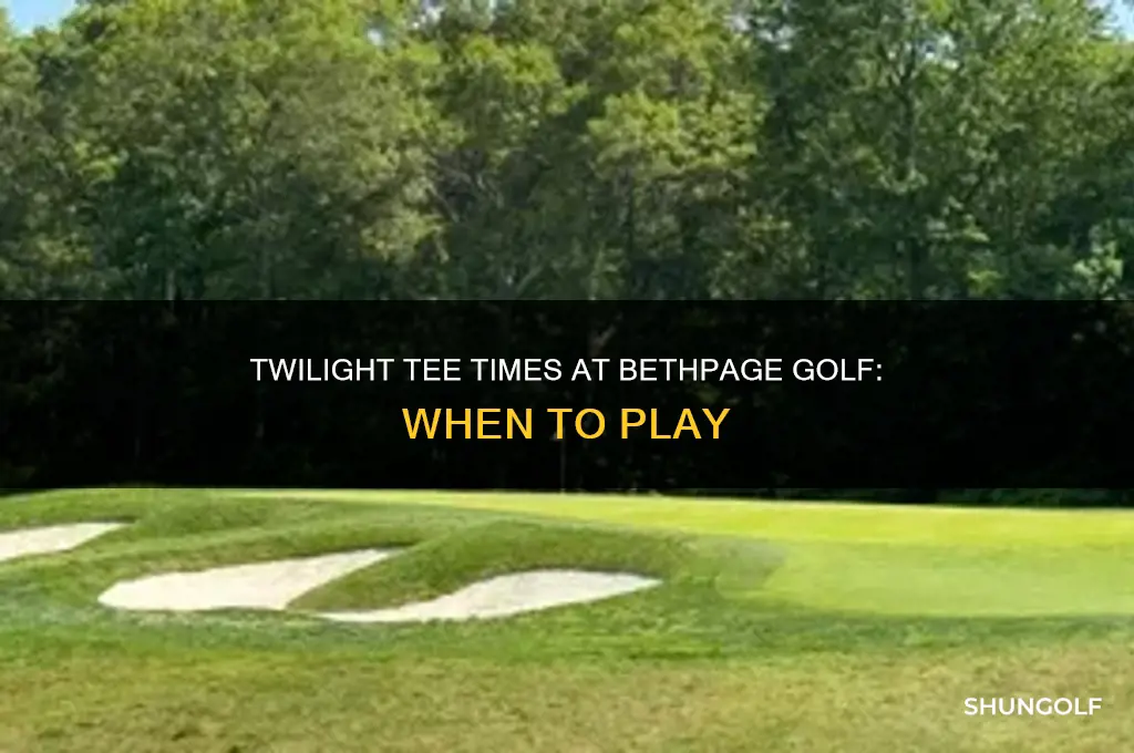 what time is twilight at bethpage golf