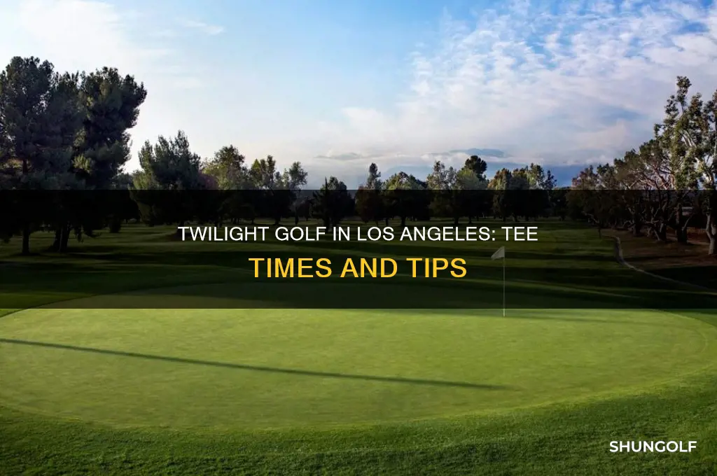 what time is twilight golf los angeles golf