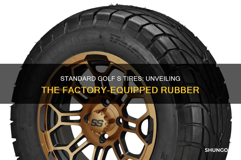 what tire comes standard on golf s