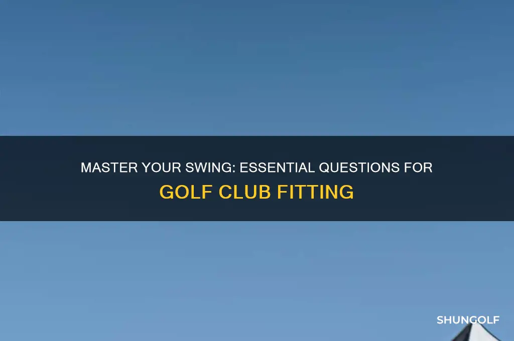 what to ask about golf club fitting