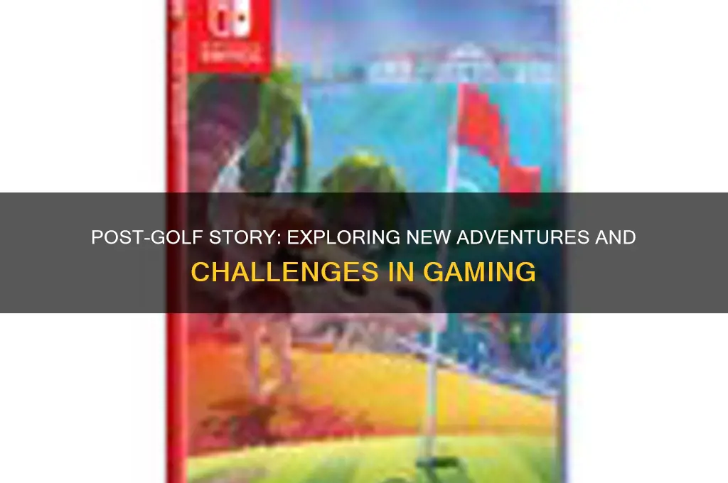 what to do after beating golf story