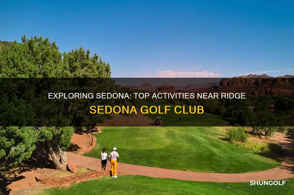 what to do around ridge sedona golf club