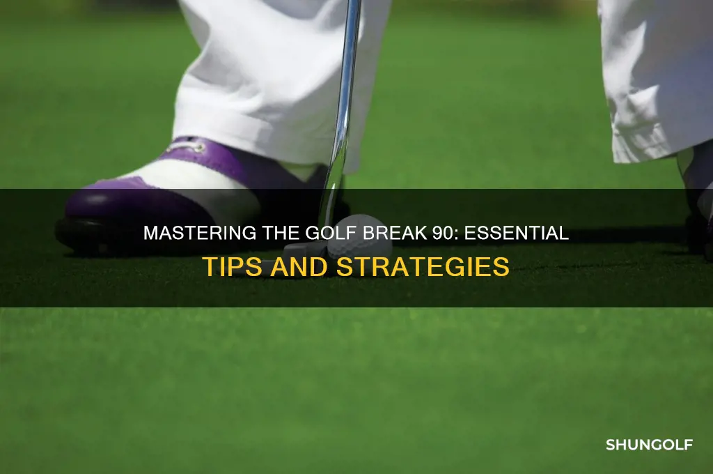 what to do in golf break 90