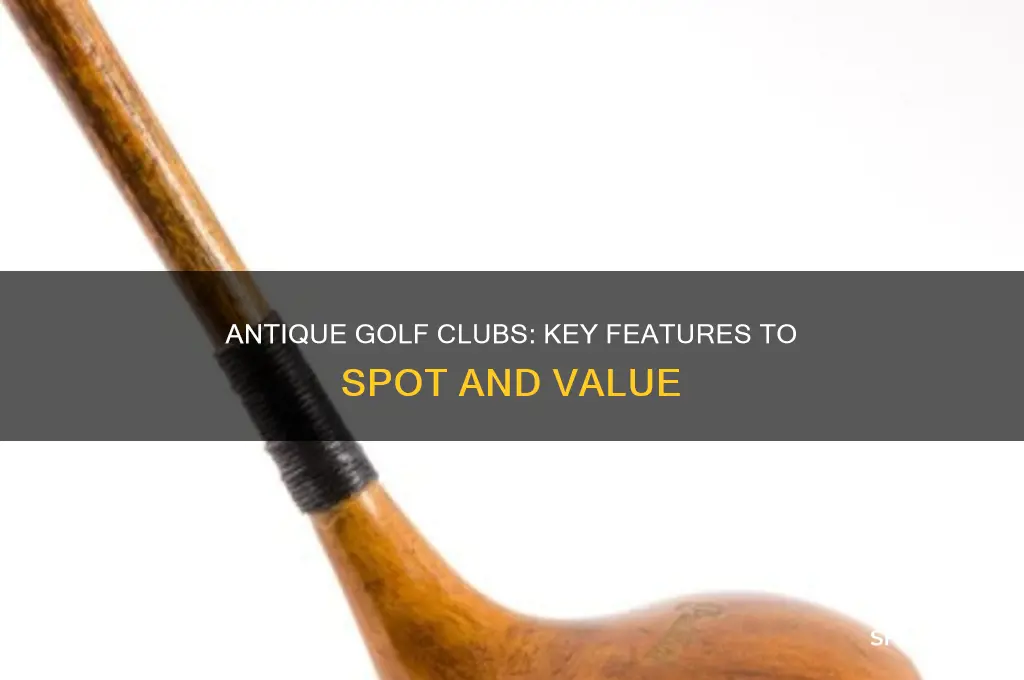 what to look for in antique golf clubs