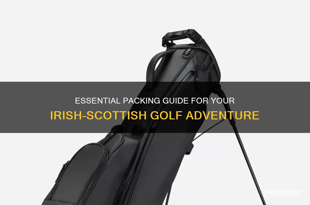 what to pack for irish scottish golf tour