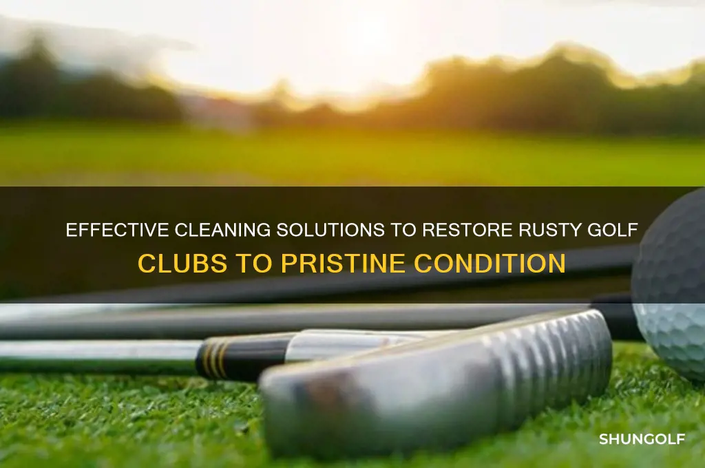 what to use to clean rusty golf clubs