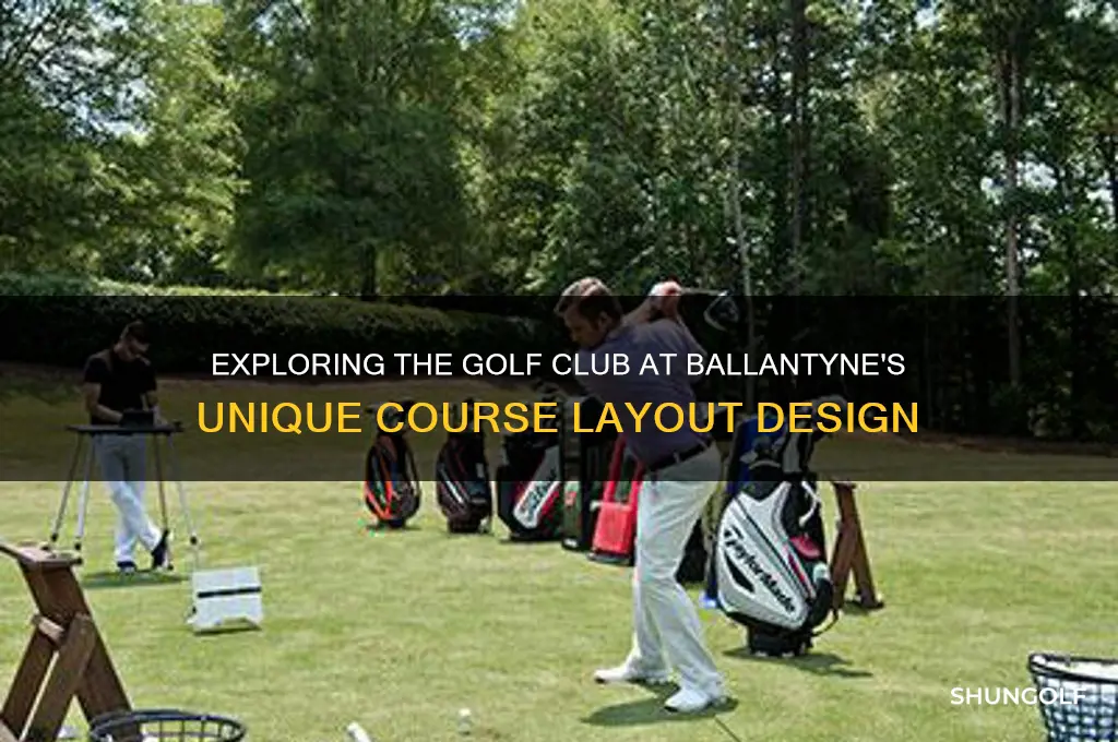 what type of course layout is golf club at ballantyne
