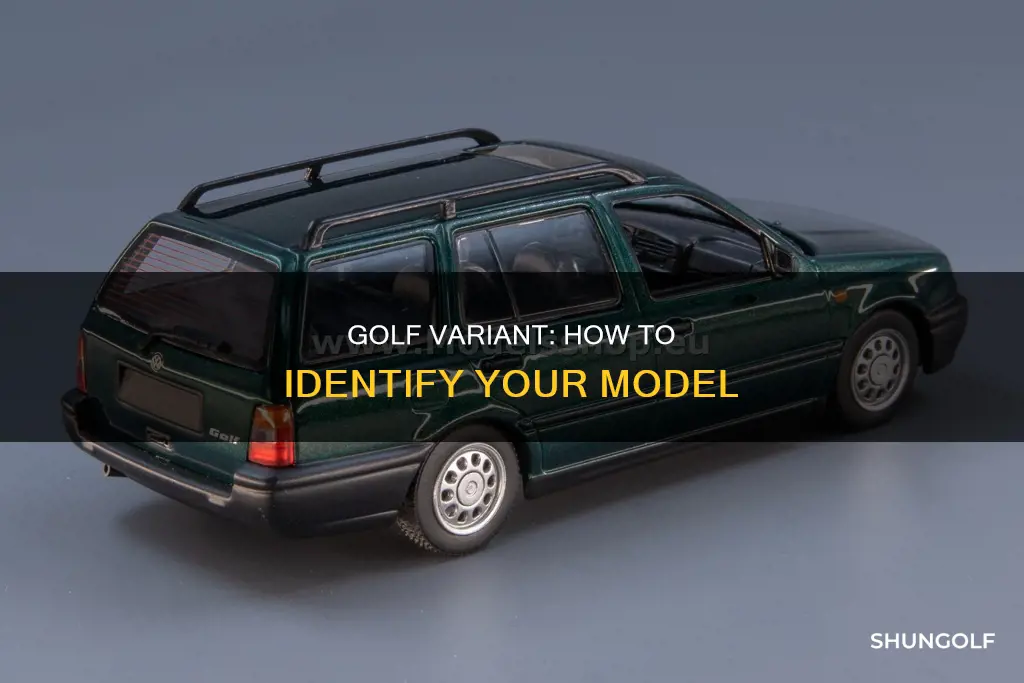 what variant is my golf