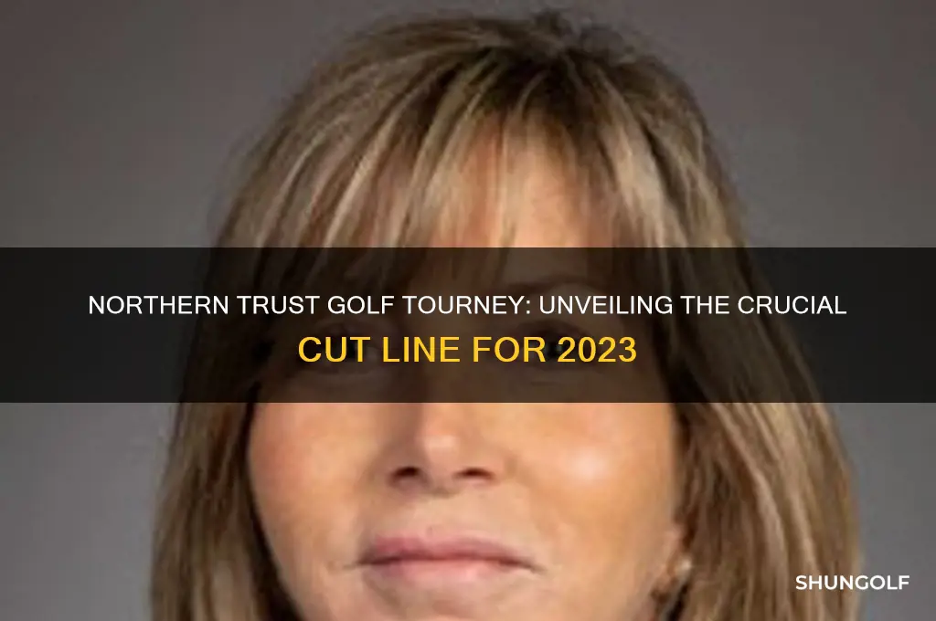 what was cut line for northern trust golf tourney