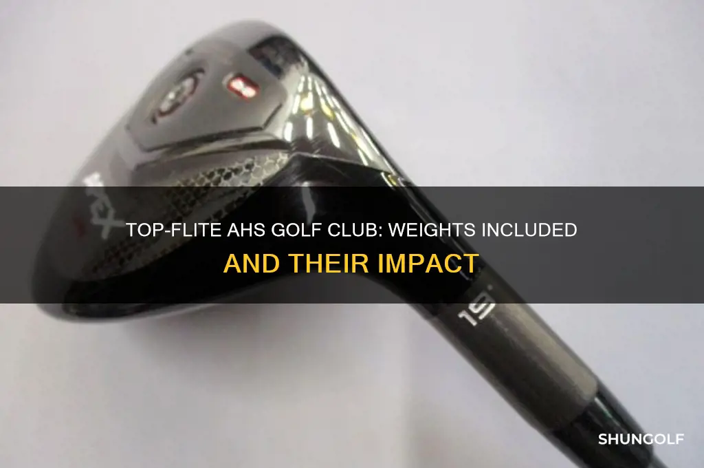 what weights are included in the top-flite ahs golf club