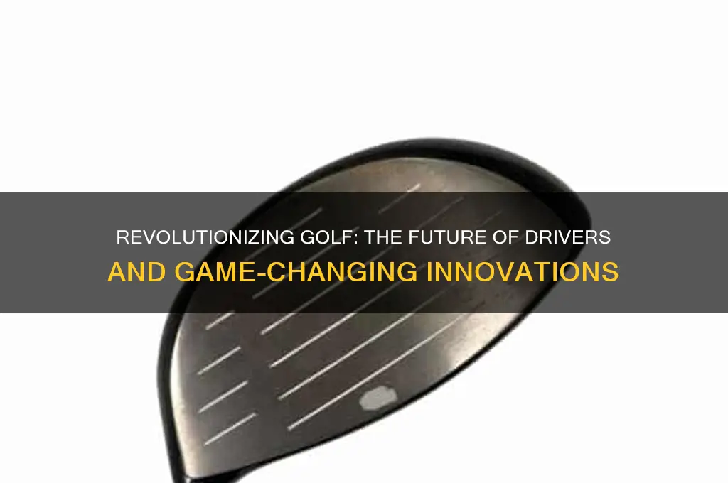 what will the future of drivers look like for golf