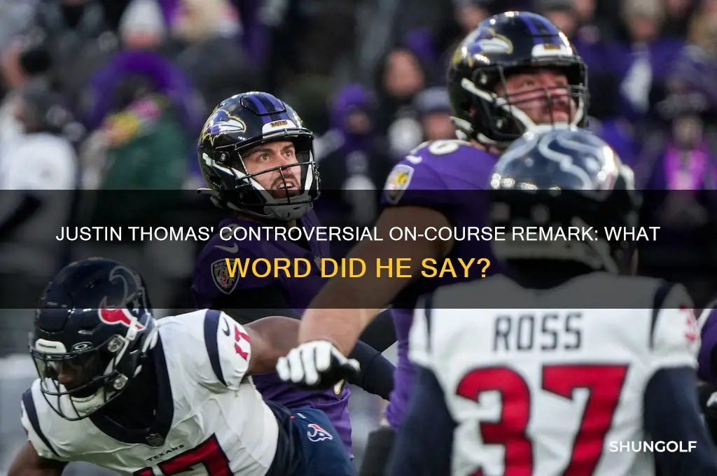 what word did golfer justin thomas say
