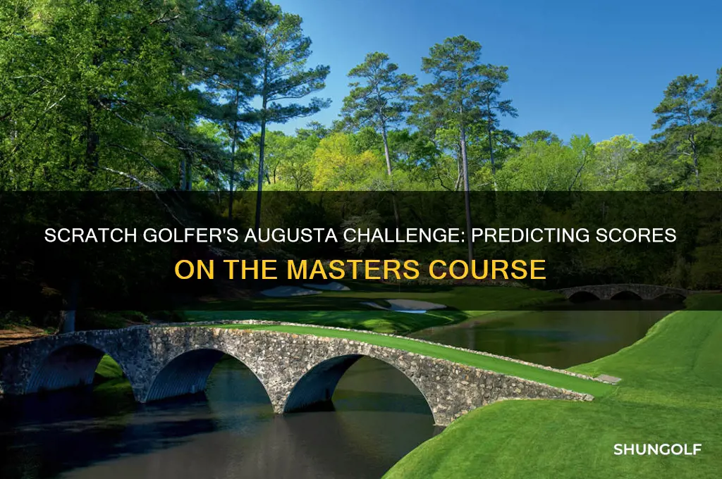 what would a scratch golfer shoot at augusta