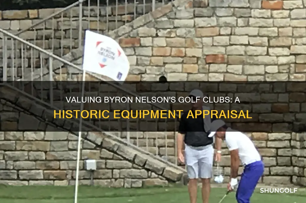 what would byron nelsons golf clubs be worth
