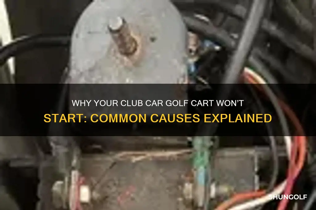 what would cause club car golf cart not start