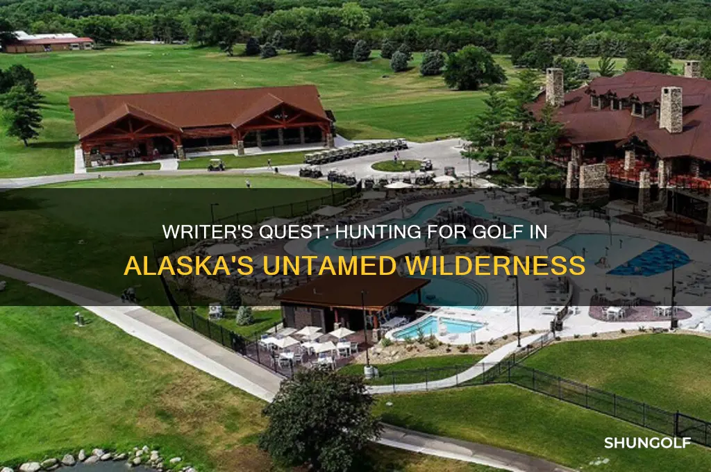 what writer hunted for golf in alaska