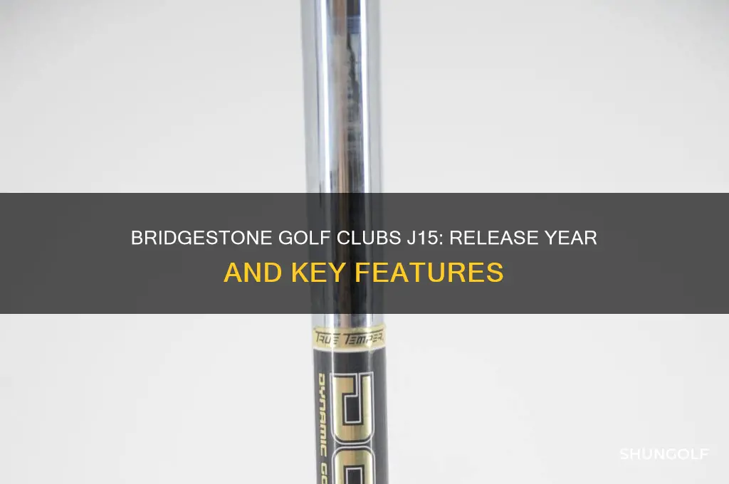 what year bridgestone golf clubs j15
