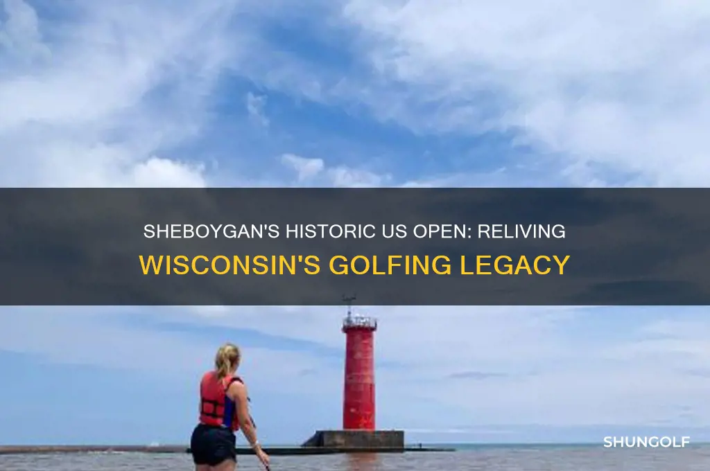what year was the golf us open in sheboygan wisconsin