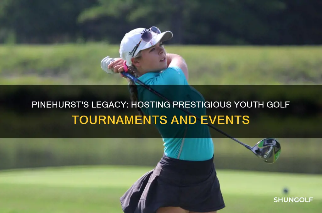what youth golf events was hosted at pinehurst