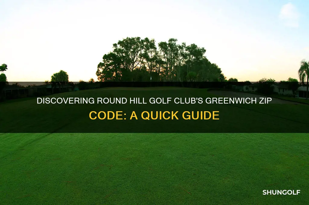 what zip code is round hill golf club greenwich