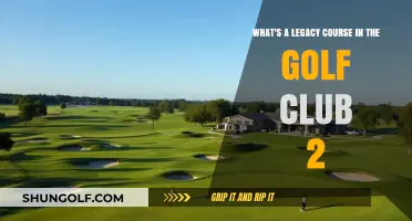 Understanding Legacy Courses in The Golf Club 2: A Comprehensive Guide