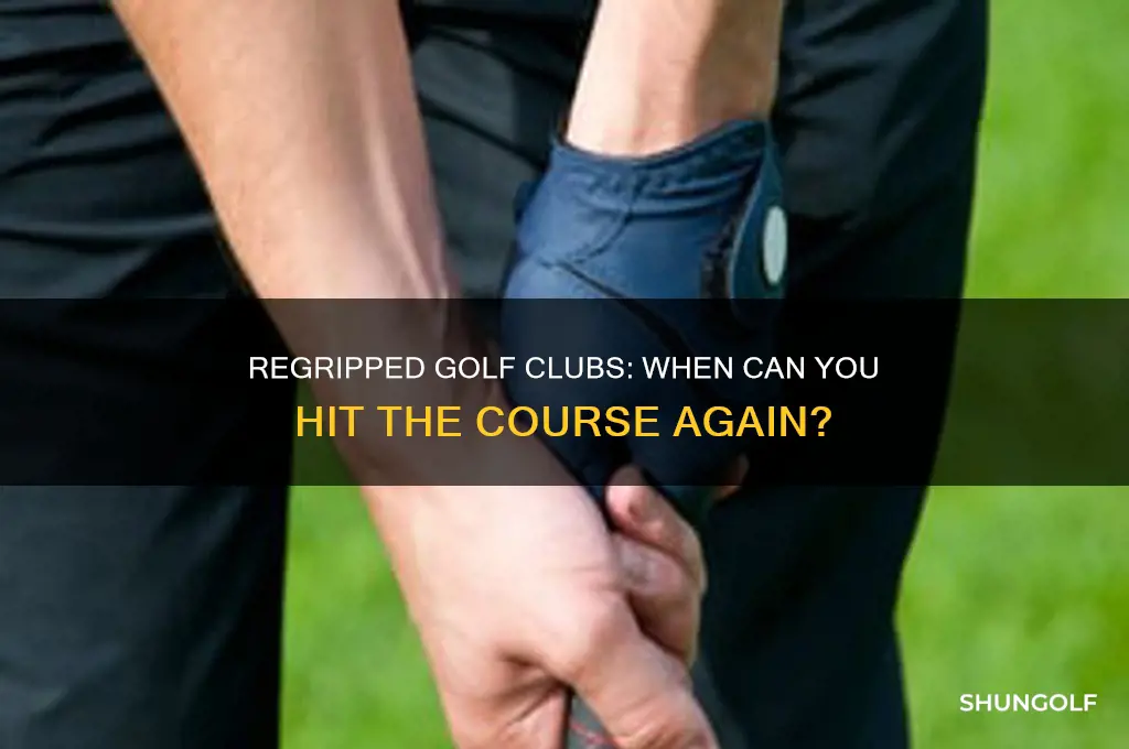 when can you use golf clubs after regripping