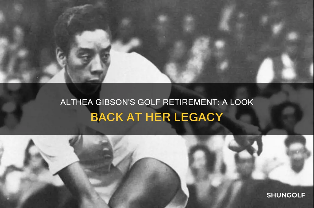 when did althea gibson retire from golf