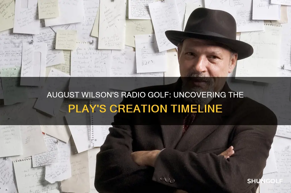 when did august wilson write radio golf