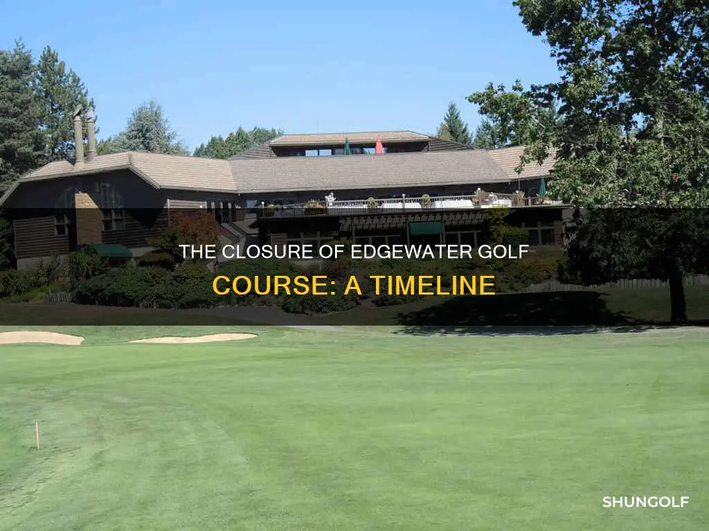 when did edgewater golf close