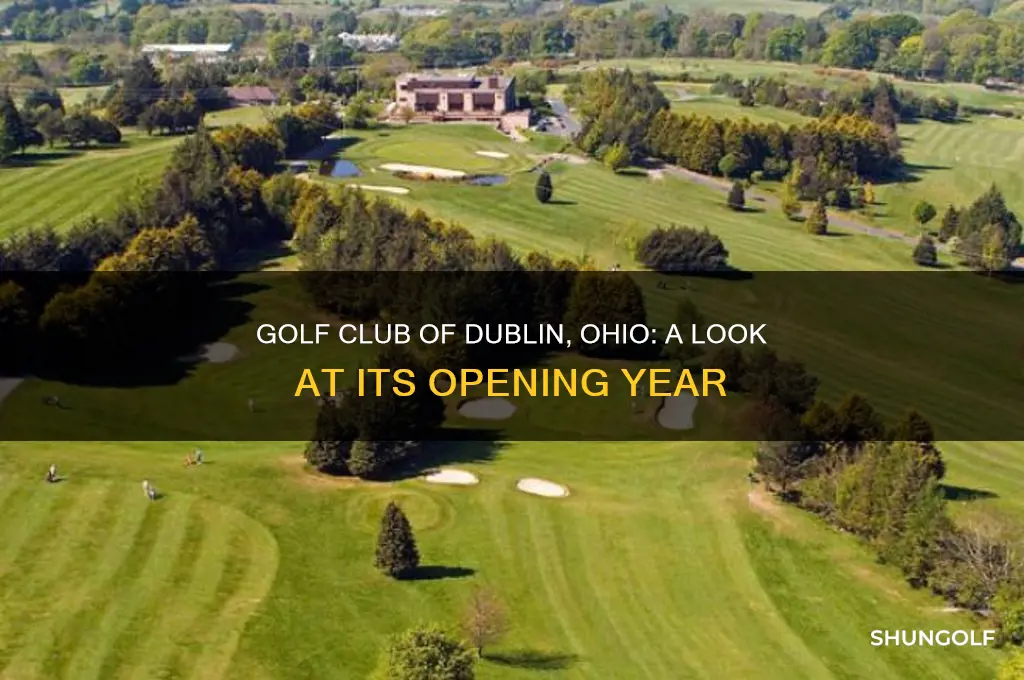 when did golf club of dublin oh open