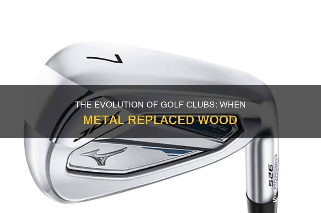 when did golf clubs become metal