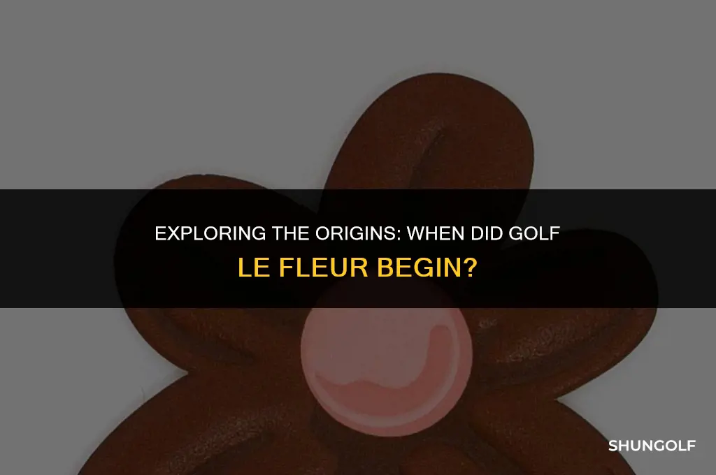 when did golf le fleur start