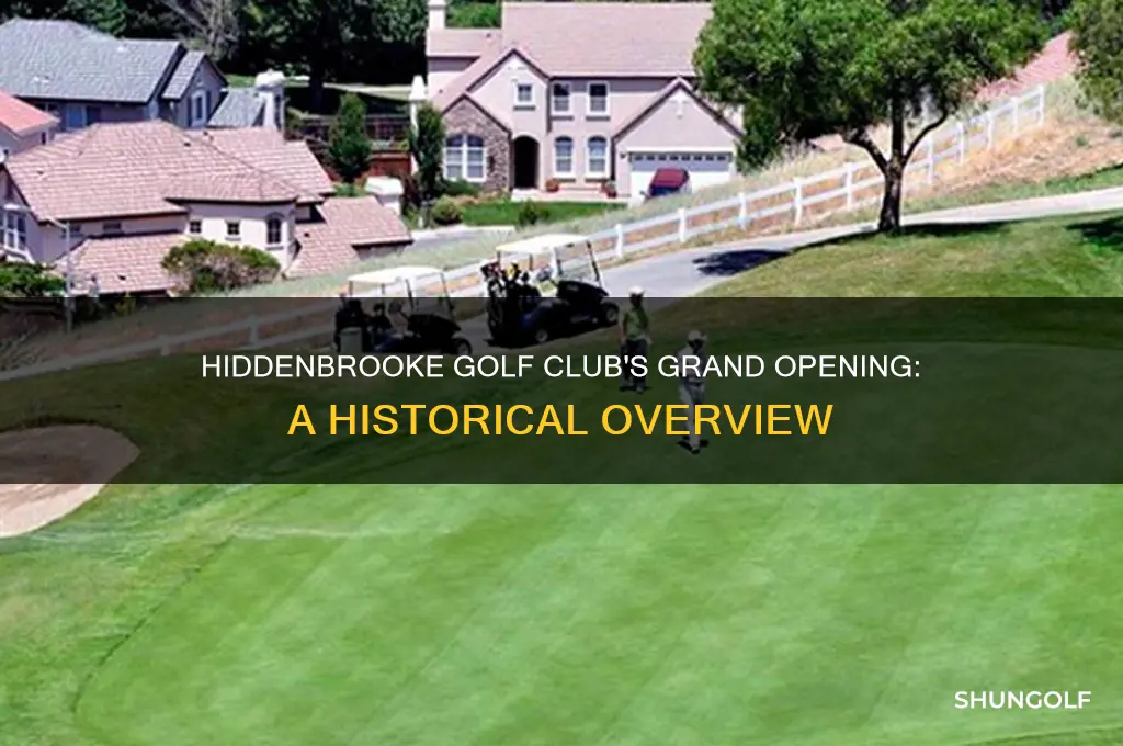 when did hiddenbrooke golf club open