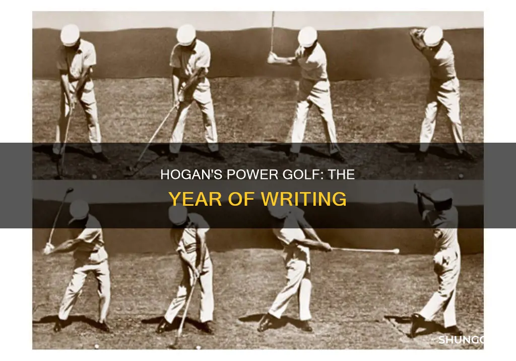 when did hogan write power golf