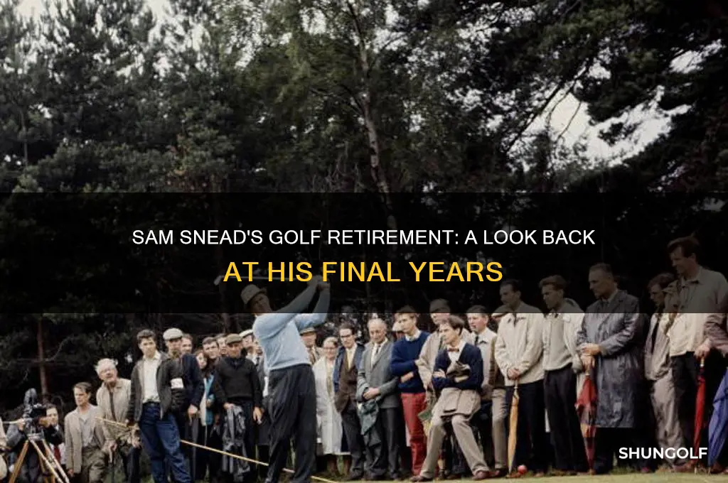 when did sam snead retire from golf
