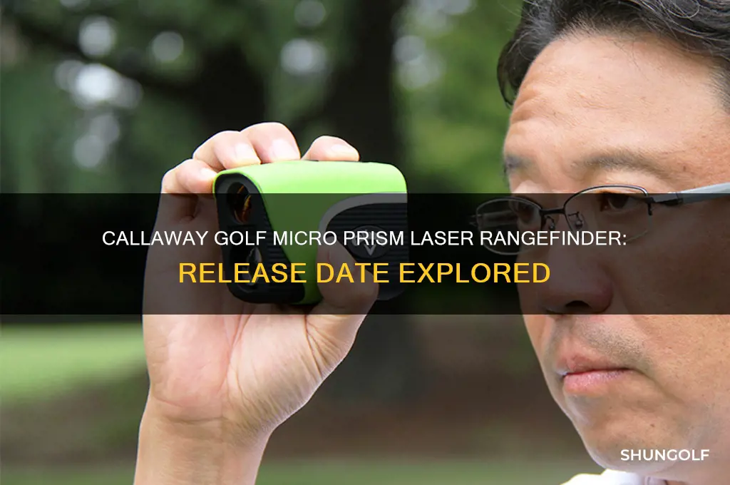 when did t he callaway golf micro prism laser rangefinder