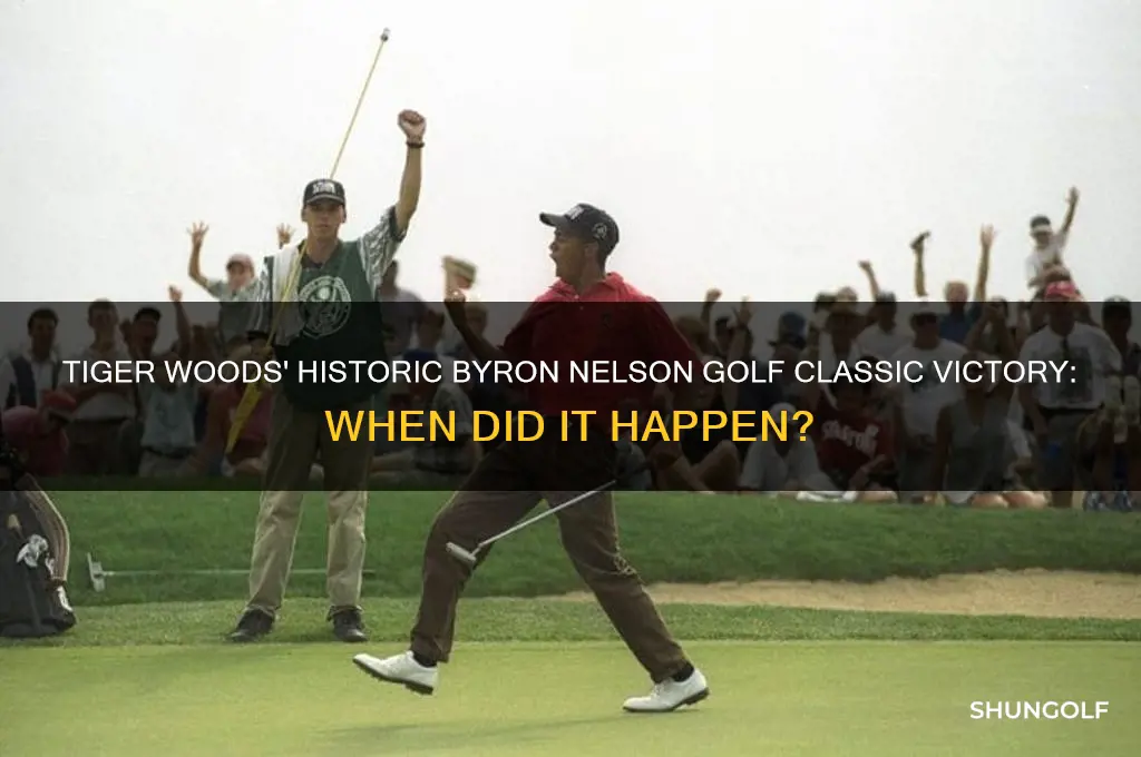 when did tiger woods wins byron nelson golf classic