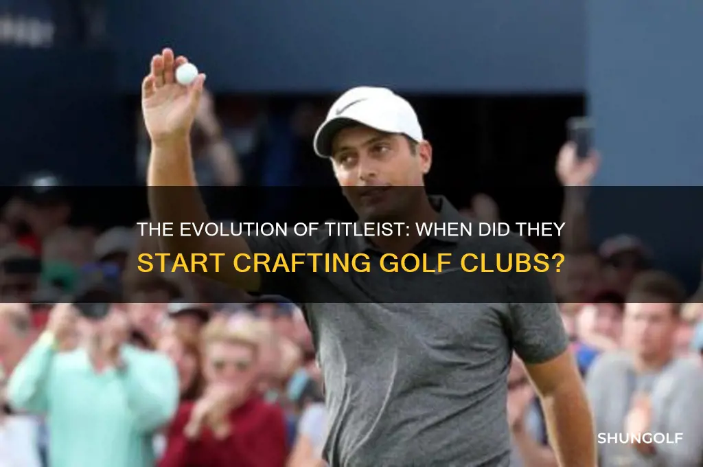 when did titleist start making golf clubs