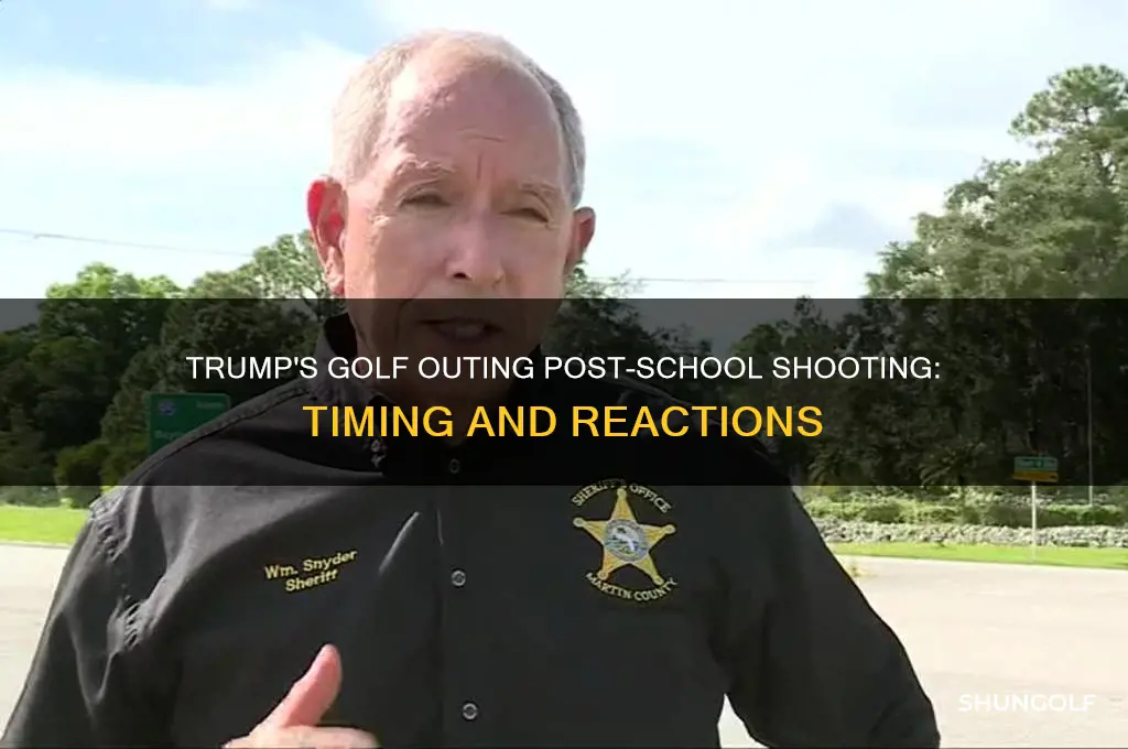 when did trump golf after school shooting