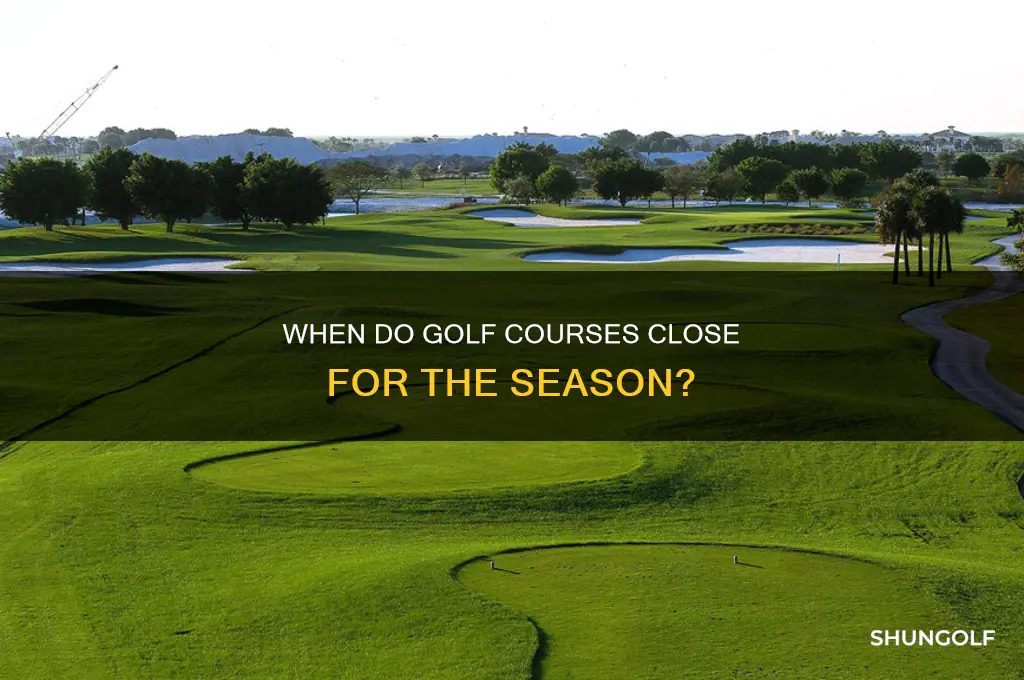 when do golf courses close for the season