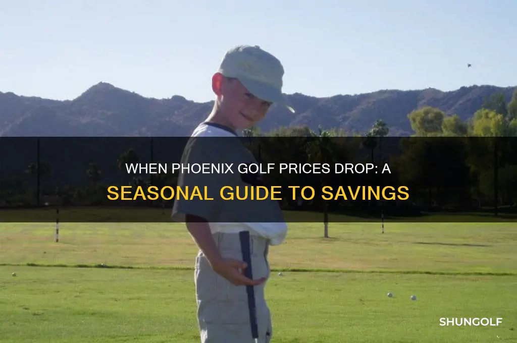 when do golf prices drop in phoenix