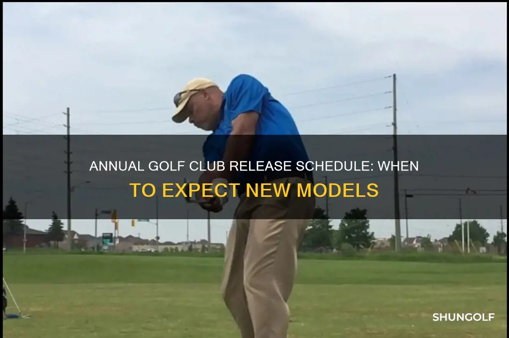 when do new golf clubs come out each year