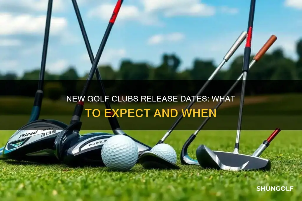 when do the new golf clubs come out