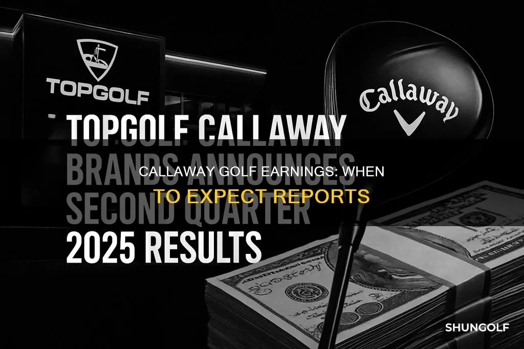 when does callaway golf report earnings