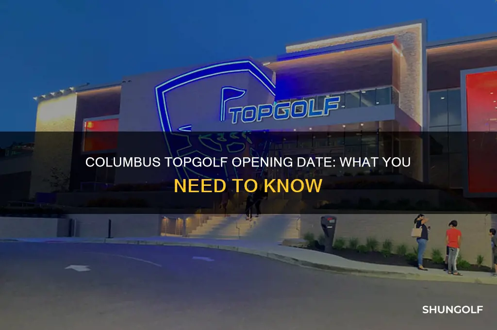 when does columbus top golf open