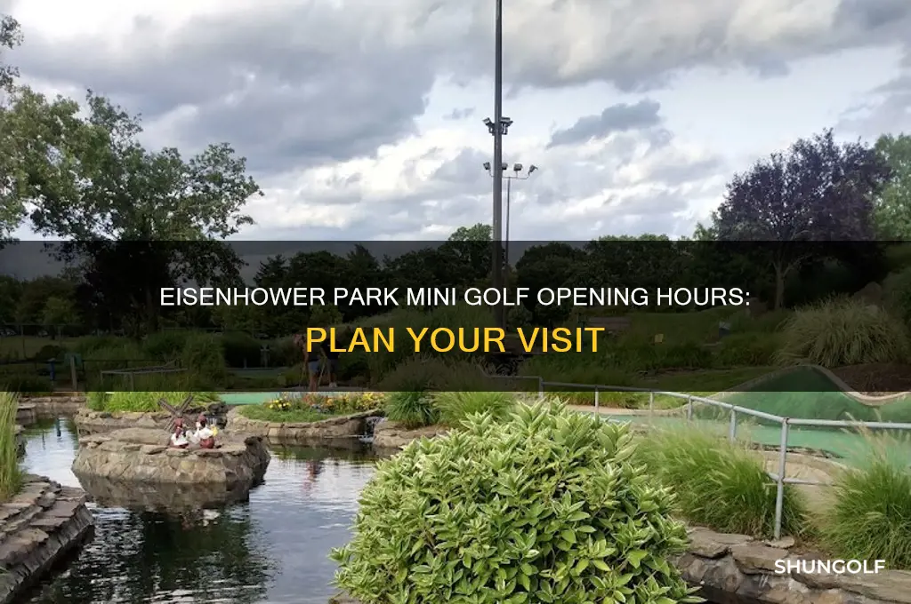 when does eisenhower park mini golf open