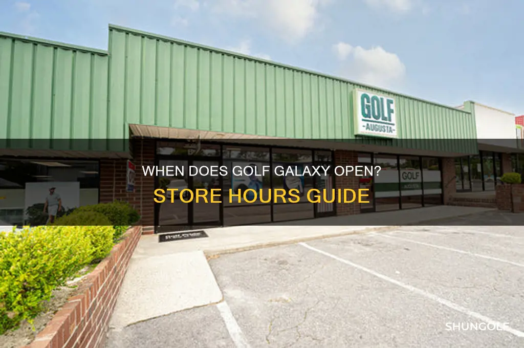 when does golf galaxy open