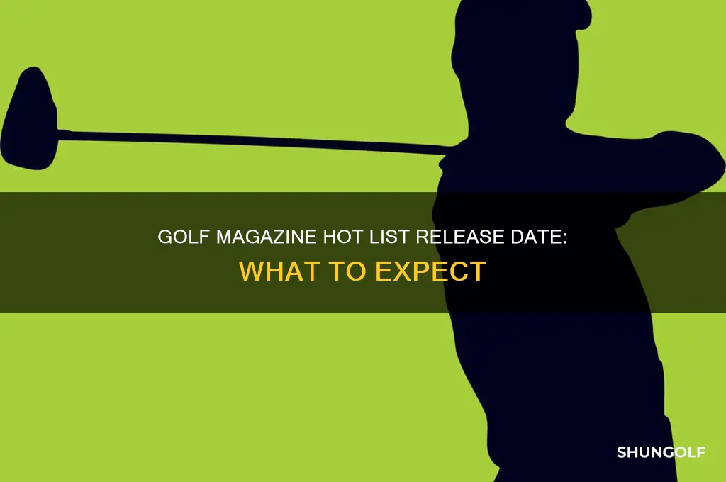 when does golf magazine hot list come out