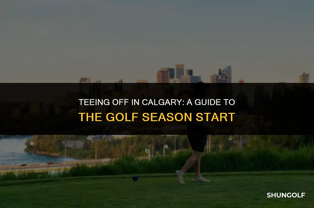 when does golf season start in calgary